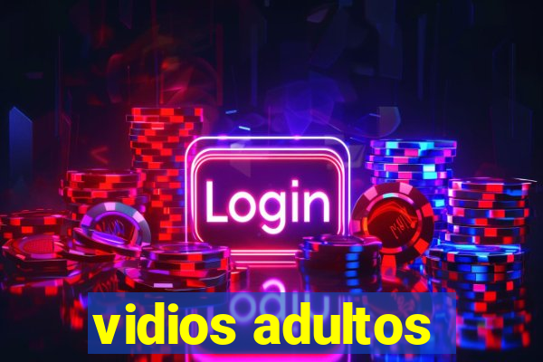 vidios adultos